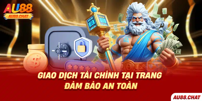 Giao dịch tài chính tại trang đảm bảo an toàn