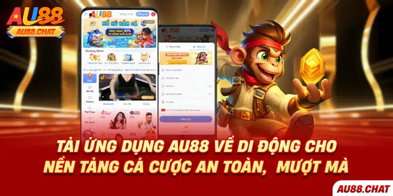 Tải ứng dụng Au88 về di động cho nền tảng cá cược an toàn, mượt mà
